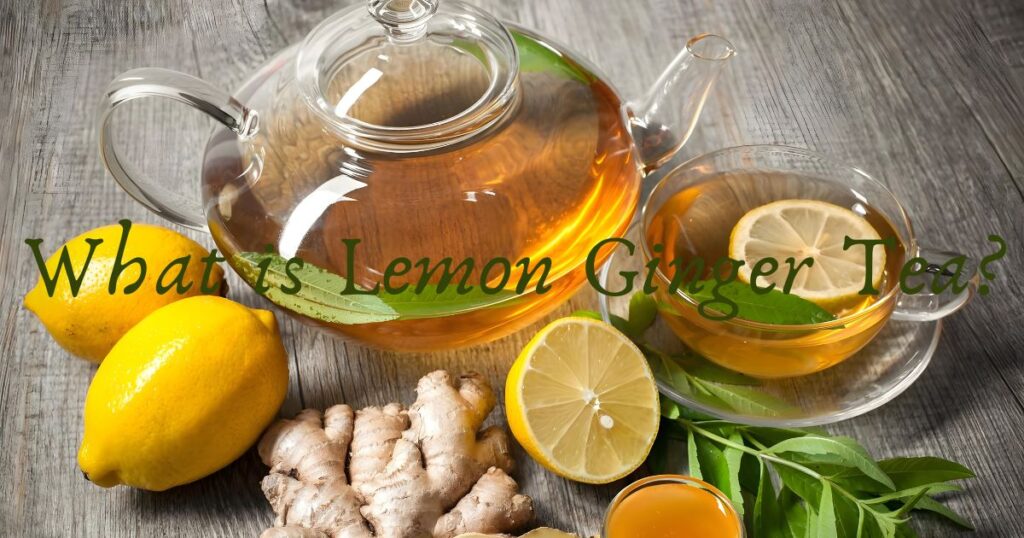What is Lemon Ginger Tea?