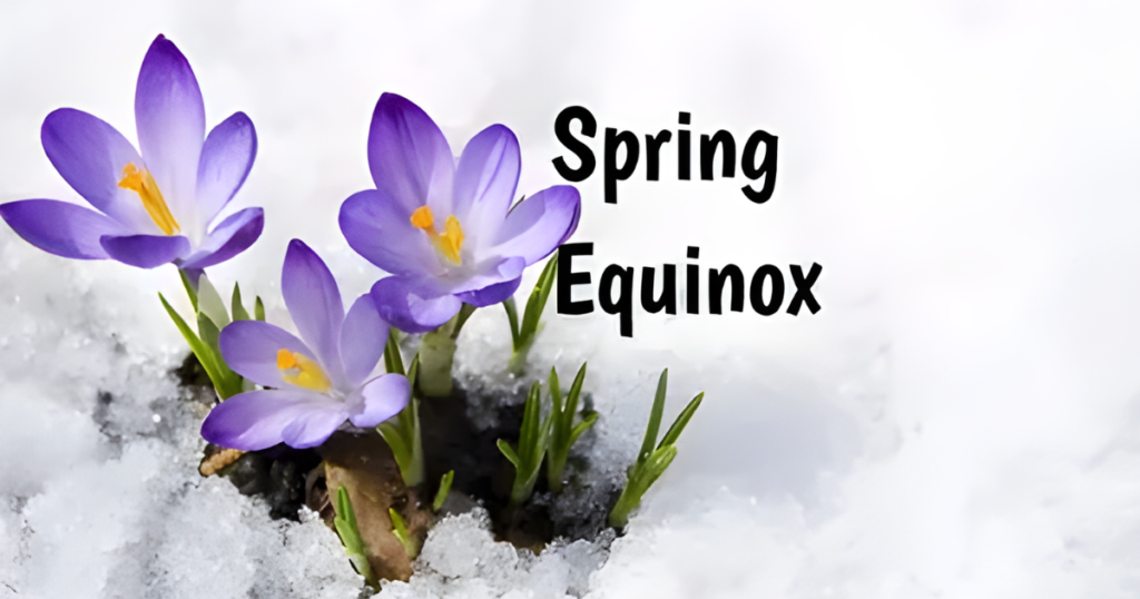 When is Spring Equinox 2024? Date and Time of the First Day of Spring